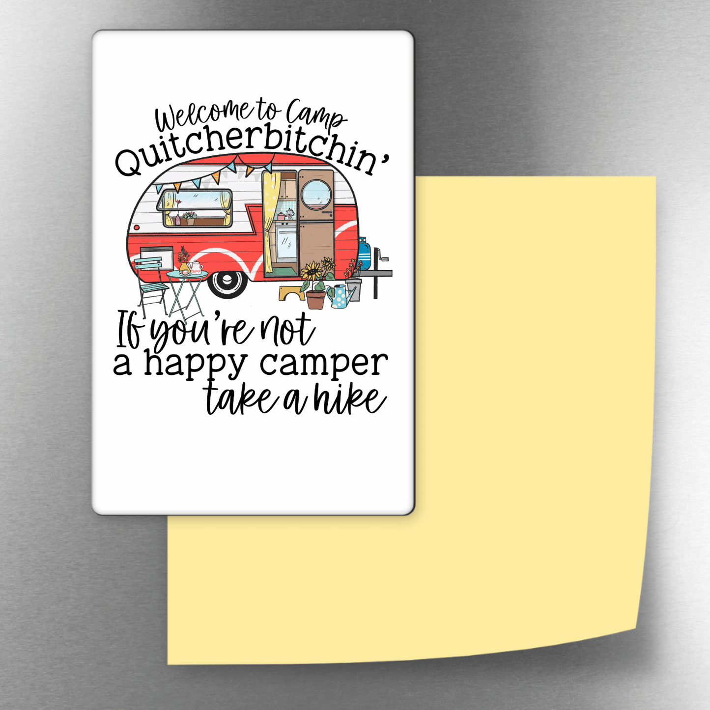 Quitcherbitchen’ Camp Decorative 4x3 Magnet