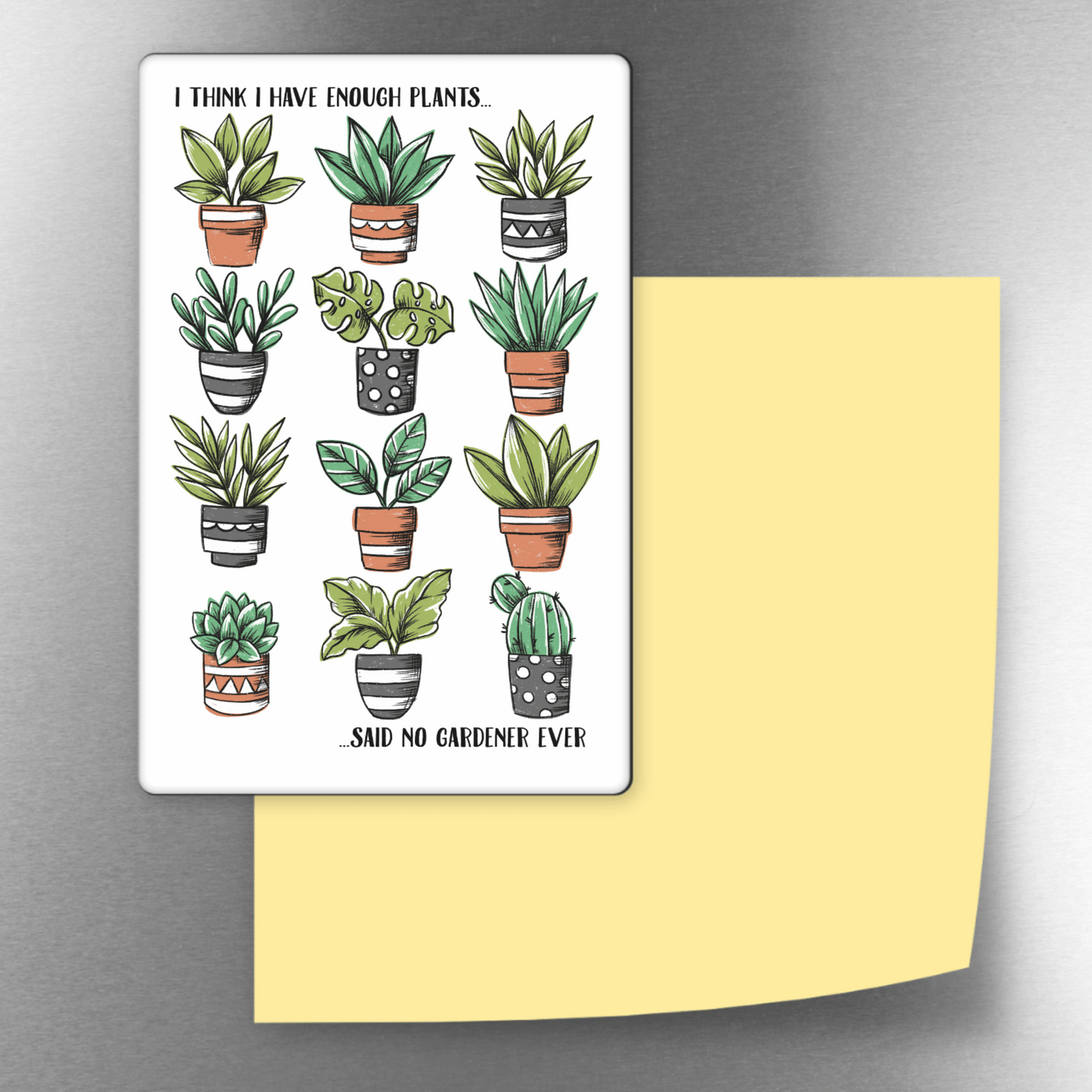 Enough Plants Decorative 4x3 Magnet