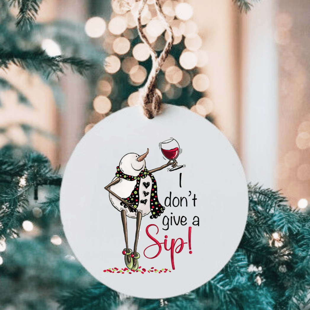 I Don’t Give a Sip Small MDF Wood Ornament