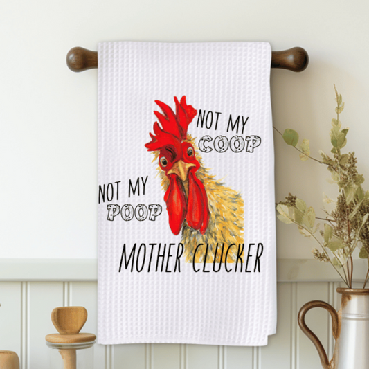 Not My Coop Not My Poop Microfiber Decorative Towel