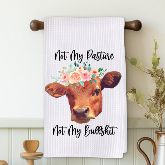 Not My Pasture Not My Bullshit Microfiber Decorative Towel