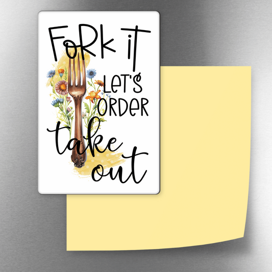 Fork It Let's Order Take Out Decorative 4x3 Magnet